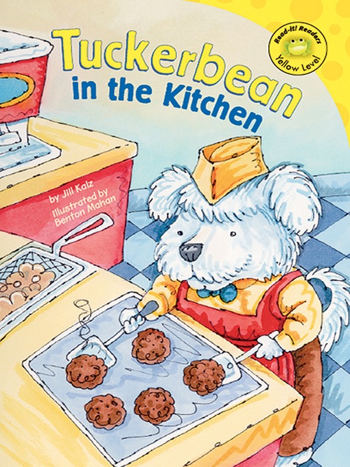 Title details for Tuckerbean in the Kitchen by Jill Kalz - Available
